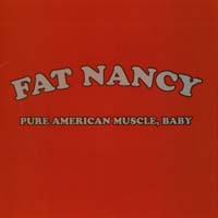 Fat Nancy Pure American Muscle Baby Album Cover