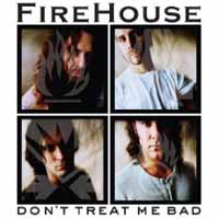 Firehouse Don't Treat Me Bad Album Cover