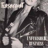 Flashpoint Unfinished Business Album Cover