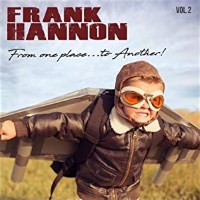 [Frank Hannon From One Place...To Another! Vol. 2 Album Cover]