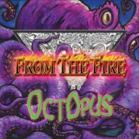 [From the Fire OctOpus Album Cover]
