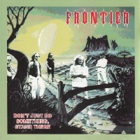 Frontier Don't Just Do Something, Stand There Album Cover