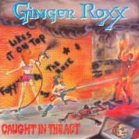Ginger Roxx Caught in the Act Album Cover