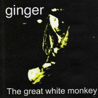 Ginger The Great White Monkey Album Cover