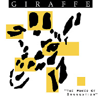 Giraffe The Power Of Suggestion Album Cover