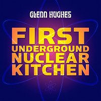 Glenn Hughes First Underground Nuclear Kitchen Album Cover