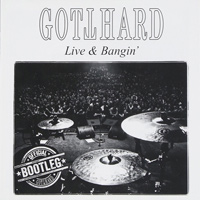 [Gotthard Live and Bangin' Album Cover]