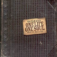 [Gotthard One Life, One Soul (Best Of Ballads) Album Cover]