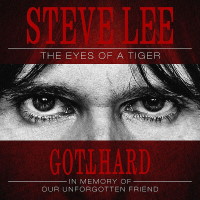 [Gotthard Steve Lee - The Eyes of a Tiger: In Memory Of Our Unforgotten Friend Album Cover]