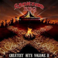 Graveyard BBQ Greatest Hits Volume II Album Cover