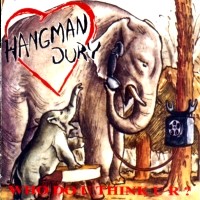 Hangman Jury Who Do U Think U R  Album Cover