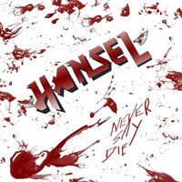 [Hansel Never Say Die Album Cover]