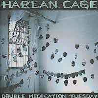 [Harlan Cage Double Medication Tuesday Album Cover]