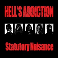 [Hell's Addiction Statutory Nuisance Album Cover]