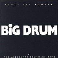Henry Lee Summer Big Drum Album Cover