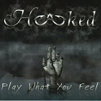 Hooked Play What You Feel Album Cover