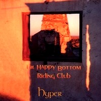 [Hyper The Happy Bottom Riding Club Album Cover]
