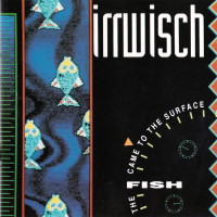 Irrwisch The Fish Came To The Surface Album Cover