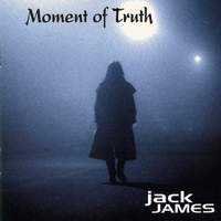 Jack James Moment of Truth Album Cover