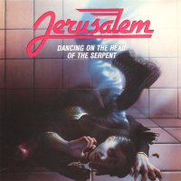 [Jerusalem Dancing On The Head Of The Serpent Album Cover]