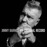 [Jimmy Barnes My Criminal Record Album Cover]