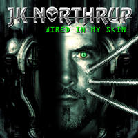 [JK Northrup Wired In My Skin Album Cover]