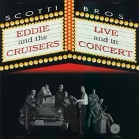 [John Cafferty and the Beaver Brown Band Eddie and the Cruisers: Live and in Concert Album Cover]