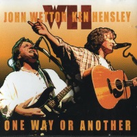 [John Wetton and Ken Hensley One Way or Another Album Cover]