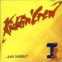 Kiddin' Crew ... Just Kiddin' Album Cover