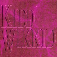Kidd Wikkid Kidd Wikkid Album Cover