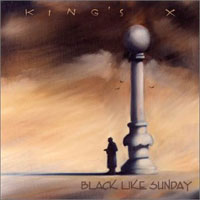 [King's X Black Like Sunday Album Cover]