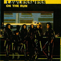[Lawlessness On the Run Album Cover]