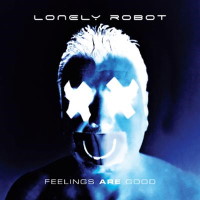 [Lonely Robot Feelings Are Good Album Cover]