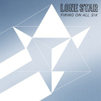 Lone Star Firing On All Six Album Cover