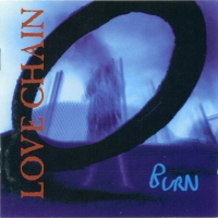 [Love Chain Burn Album Cover]