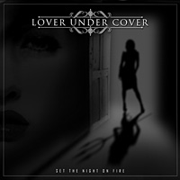 [Lover Under Cover Set the Night on Fire Album Cover]