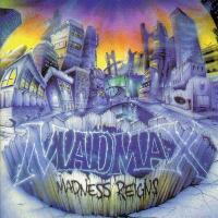 Madmax Madness Reigns Album Cover