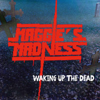 [Maggie's Madness Waking Up The Dead Album Cover]