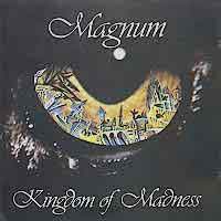 [Magnum Kingdom Of Madness Album Cover]