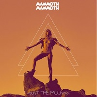 [Mammoth Mammoth Mount the Mountain Album Cover]