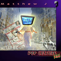 Matthew J Pop Culture Kills Album Cover