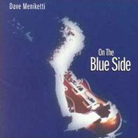 [Dave Meniketti On the Blue Side Album Cover]