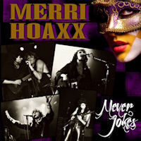 [Merri Hoaxx Never Jokes Album Cover]