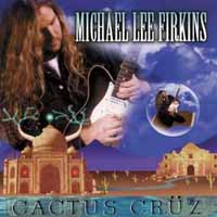 Michael Lee Firkins Cactus Cruz Album Cover