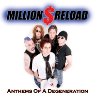 Million Dollar Reload Anthems Of A Degeneration Album Cover