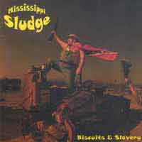 [Mississippi Sludge Biscuits and Slavery Album Cover]