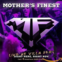 [Mother's Finest Right Here, Right Now: Live at Villa Berg Album Cover]