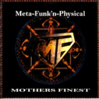 [Mother's Finest Meta-Funk'n-Physical Album Cover]
