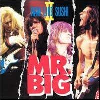 [Mr. Big Raw Like Sushi II Album Cover]