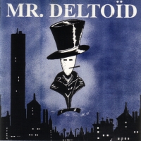 [Mr. Deltoid Mr. Deltoid Album Cover]